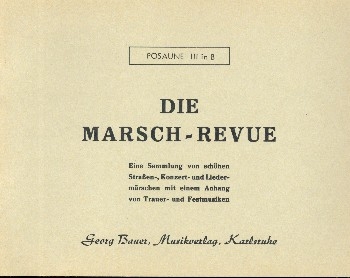 Die Marsch-Revue: fr Blasorchester Posaune 3 in B