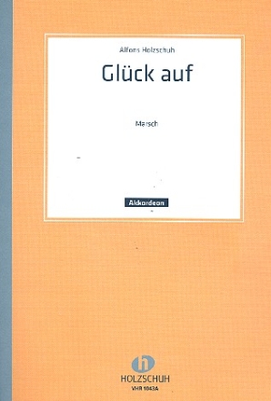 Glck auf Marsch fr Akkordeon (mit 2. Stimme)