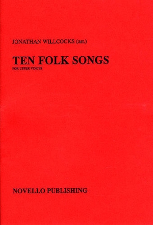 10 FOLK SONGS FOR UPPER VOICES (SSA) A CAPPELLA SCORE