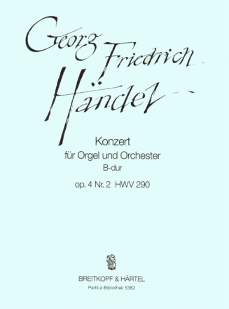 Konzert B-Dur op.4,2 HWV290 fr Orgel und Orchester Partitur