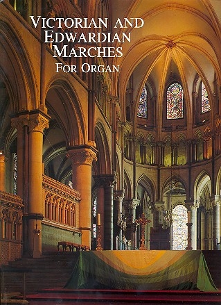 Victorian and Edwardian Marches for organ