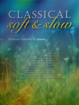 CLASSICAL SOFT AND SLOW SENSUOUS MELODIES FOR PIANO