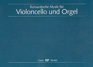 Romantische Musik fr Violoncello und Orgel