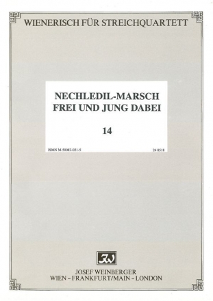 Nechledil-Marsch und Frei und jung dabei fr Streichquartett Stimmen