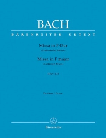 Missa F-Dur BWV233 fr Soli, gem Chor und Orchester Partitur