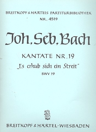 Es erhub sich ein Streit Kantate Nr.19 BWV19 Partitur