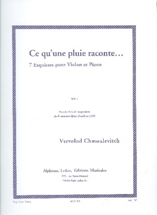 CE QU'UNE PLUIE RACONTE 7 ESQUISSES POUR VIOLON ET PIANO