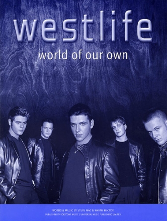 WORLD OF OUR OWN: WESTLIFE EINZELAUSGABE FUER GESANG/KLAVIER/GITARRE