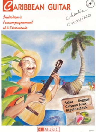 CARIBBEAN GUITAR (+CD) INITATION A L'ACCOMPAGNEMENT ET A L'HARMONIE