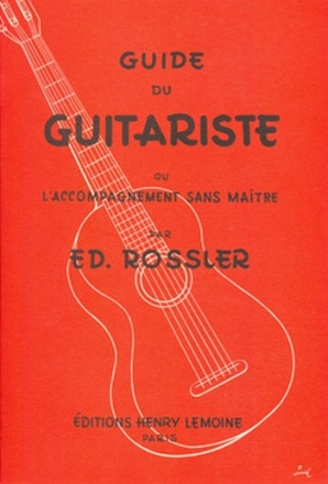 GUIDE DU GUITARISTE OU L'ACCOMPAGNEMENT SANS MAITRE