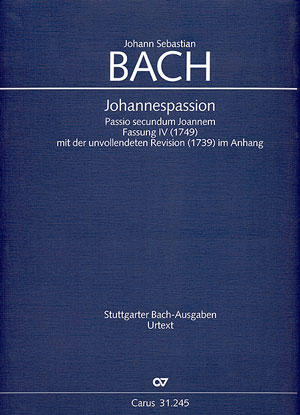 Johannespassion BWV245 in der Fassung 4 (1749)  fr Soli, gem Chor und Orchester Partitur (dt/en)