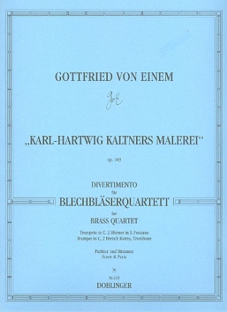 KARL-HARTWIG KALTNERS MALEREI OP.103 DIVERTIMENTO FUER TROMPETE IN C, 2 HOERNER IN F, POSAUNE PART.+STIMMEN