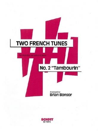 Tambourin French Traditional for 3 recorders (SSA), piano and percussion Partitur und Stimmen