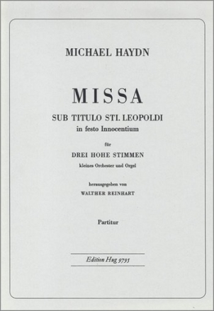 MISSA SUB TITULO STI. LEOPOLDI FUER 3 HOHE STIMMEN, KL. ORCHESTER UND ORGEL