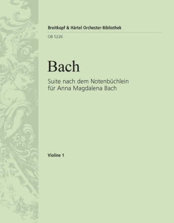 Suite aus dem 'Notenbchlein fr Anna Magdalena Bach' fr Orchester Violine 1