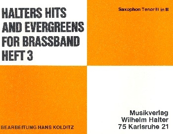 Halters Hits and Evergreens Band 3 fr Blasorchester Tenorsaxophon 2 (=3. Saxstimme)