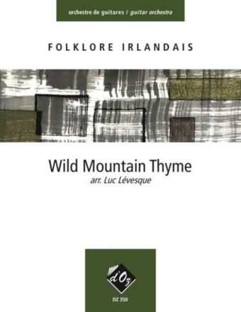 WILD MOUNTAIN THYME FUER GITARRENORCHESTER PARTITUR