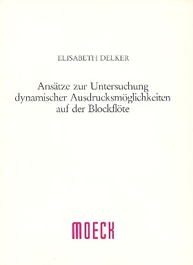 Anstze zur Untersuchung dynamischer Ausdrucksmglichkeiten auf der Blockflte