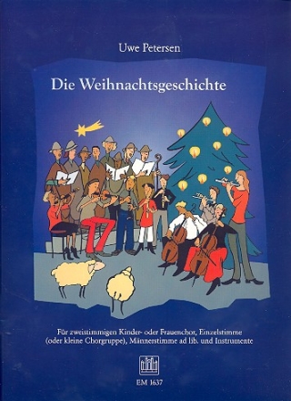 Die Weihnachtsgeschichte fr Soli, Kinderchor und Instrumente Partitur und Stimmen