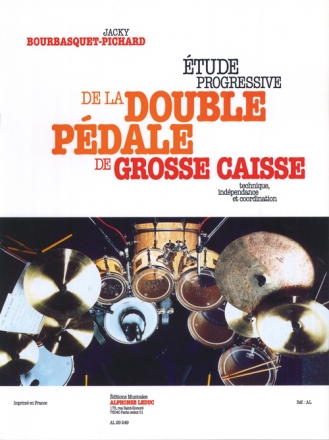 ETUDE PROGRESSIVE DE LA DOUBLE PEDALE DE GROSSE CAISSE TECHNIQUE INDEPENDANCE ET COORDINATION