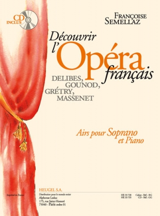 DECOUVRIR L'OPERA FRANCAIS (+CD) AIRS POUR SOPRANO ET PIANO SEMELLAZ, FRANCOISE, ARR.