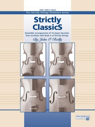 STRICTLY CLASSICS VOL.2 FOR CELLO 14 ENSEMBLE ARRANGEMENTS OF 14 CLASSIC FAVORITES