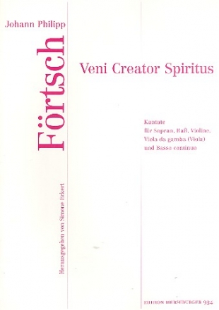 Veni creator spiritus Kantate fr Sopran, Ba, Violine, Viola da gamba (Viola) und Bc