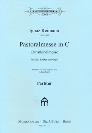 Pastoralmesse C-Dur fr Soli (SATB), gem Chor (SAB) und Orgel Partitur