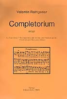 COMPLETORIUM FUER SOLI, CHOR, 2 TRP, PK, 2 VL UND BC PARTITUR