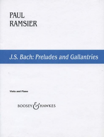 PRELUDES AND GALLANTRIES FOR VIOLA AND PIANO RAMSIER, PAUL, BEARB.