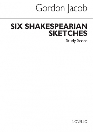 6 SHAKESPEAREAN SKETCHES FOR VIOLIN, VIOLA AND VIOLIN- CELLO,  STUDY SCORE