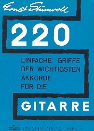 220 einfache Griffe der wichtigsten Akkorde fr die Gitarre