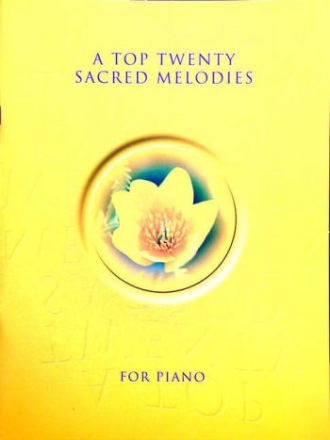 A Top twenty sacred Melodies for piano