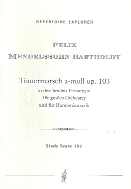 Trauermarsch a-Moll op.103 in 2 Fassungen fr Orchester und Harmoniemusik,  Studienpartitur