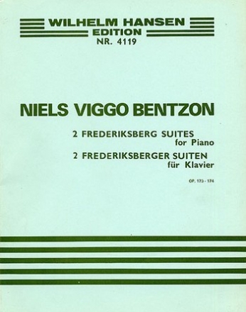 2 FREDERIKSBERGER SUITEN OP.173 UND OP.174 FUER KLAVIER