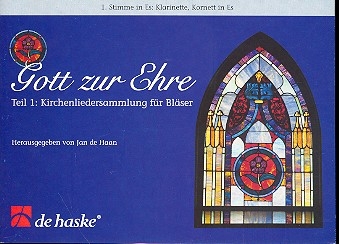 Gott zur Ehre Band 1 1. Stimme in Es (Klarinette, Kornett)