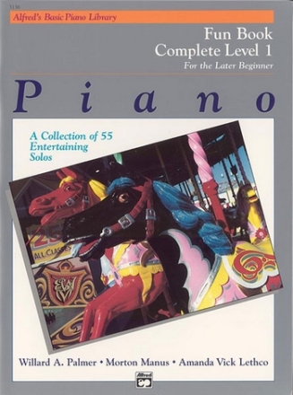 FUN BOOK COMPLETE LEVEL 1 FOR PIANO (LATER BEGINNER)