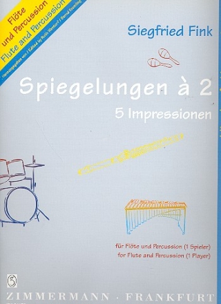 Spiegelungen a 2 5 Impressionen fr Flte und Percussion (1 Spieler)