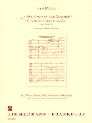 In des Kirschbaums Schatten op.79,2 fr 2 Flten, Streichquartett und Cembalo Partitur und Stimmen