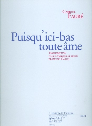 Puisqu'ici-bas toute ame op.10 pour 2 violons et piano partition et parties