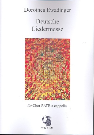 Deutsche Liedmesse fr gem Chor a cappella Partitur