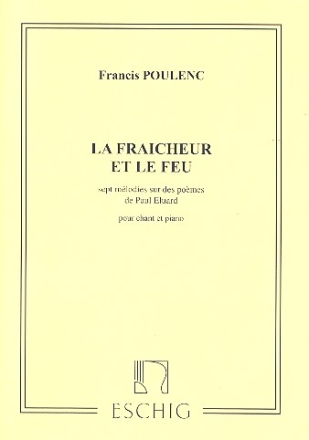 La fraicheur et le feu 7 chants pour voix et piano (fr)