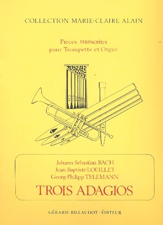 3 adagios  (Bach, Loeillet, Telemann) pour trompette et orgue