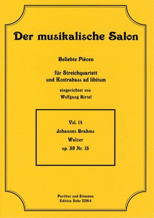 Walzer op.39,15 fr Streichquartett und Kontraba ad lib Partitur und Stimmen