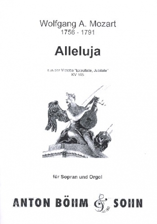 Alleluja aus Exsulate jubilate KV165  fr Sopran und Orgel