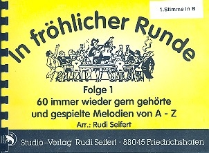 In frhlicher Runde Band 1  60 immer wieder gern gehrte und gespielte Melodien von A-Z 1. B-Stimme