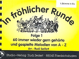 In frhlicher Runde Bd.1: 60 Melodien fr Blasorchester 1. Stimme in Es