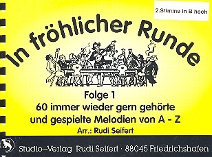 In frhlicher Runde  Bd.1:  60 Melodien fr Blasorchester 2. Stimme in B hoch