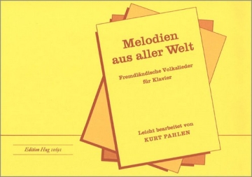 Melodien aus aller Welt Fremdlndische Volkslieder fr Klavier