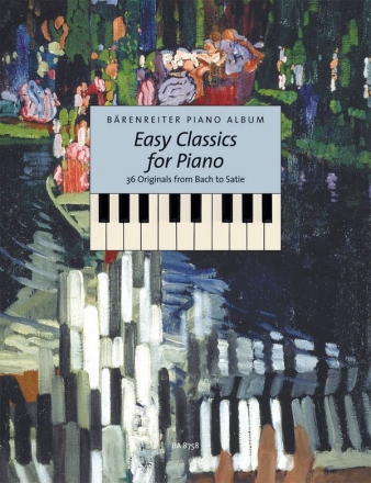 Easy Classics for Piano 36 originals from Bach to Satie